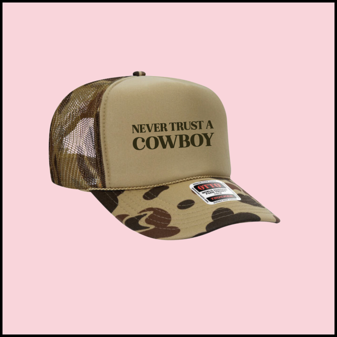 Camo "Never Trust A Cowboy" Trucker